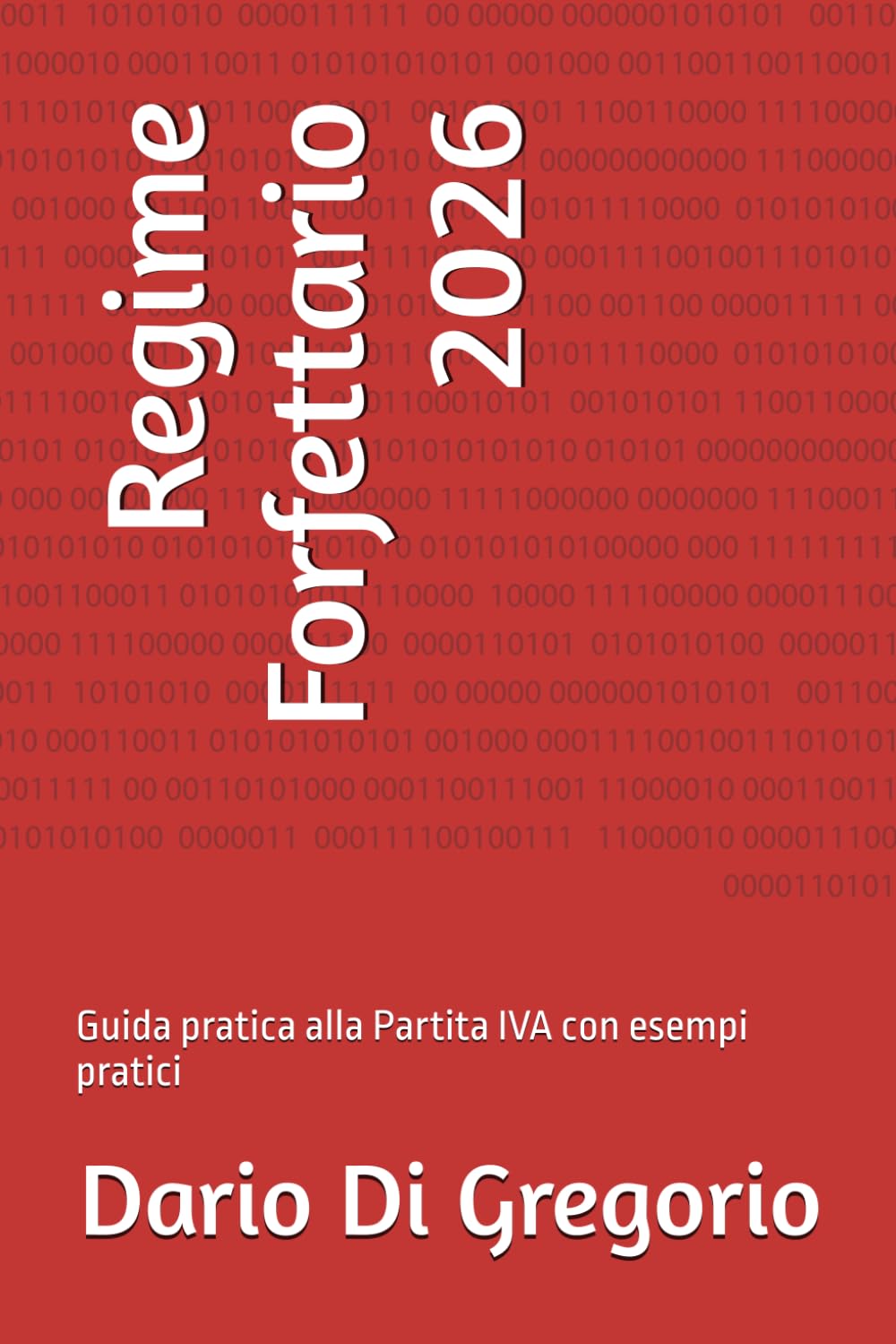 Regime Forfettario 2026: Guida pratica alla Partita IVA con esempi pratici