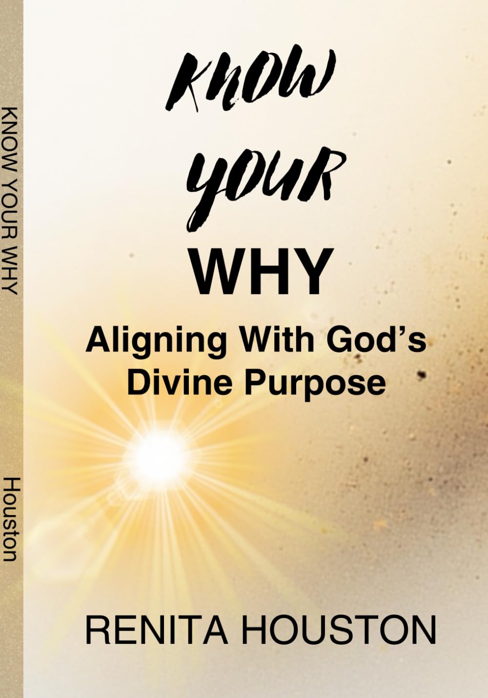 Know Your Why: A Prophetic Journal for Discovering Your God-Given Purpose