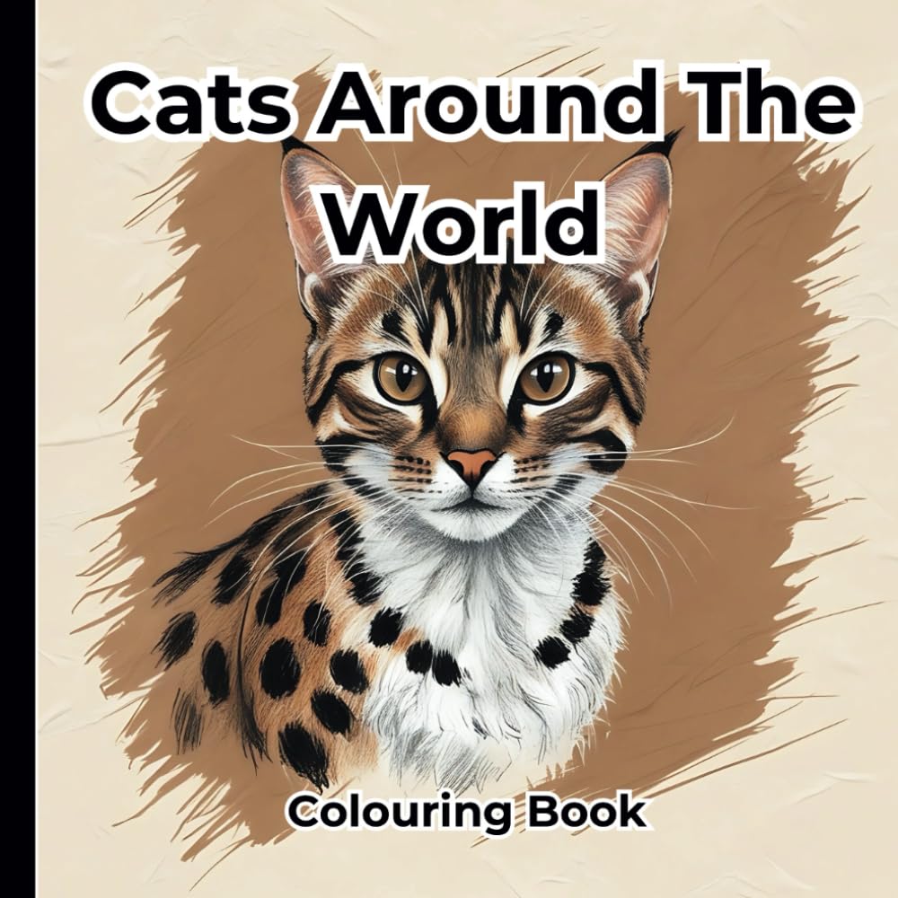 Cats Around The World Colouring Book: 35 Adorable Cats to Colour and Relax