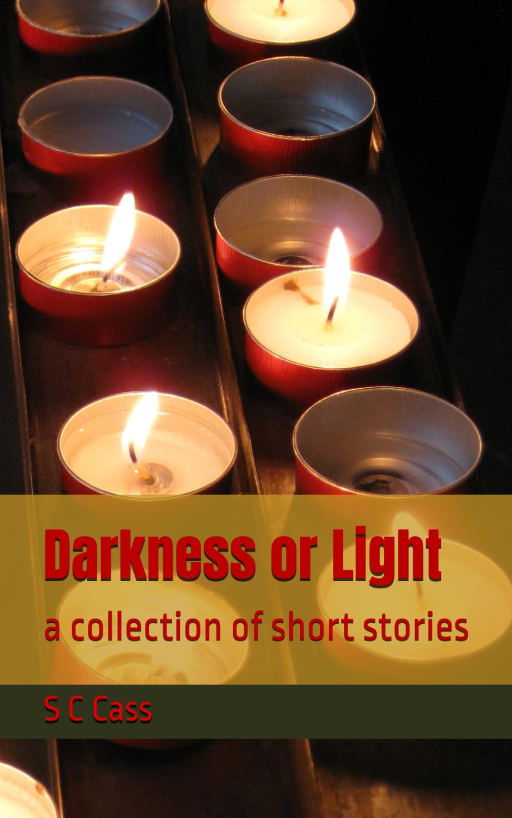 Darkness or Light: a collection of short stories
