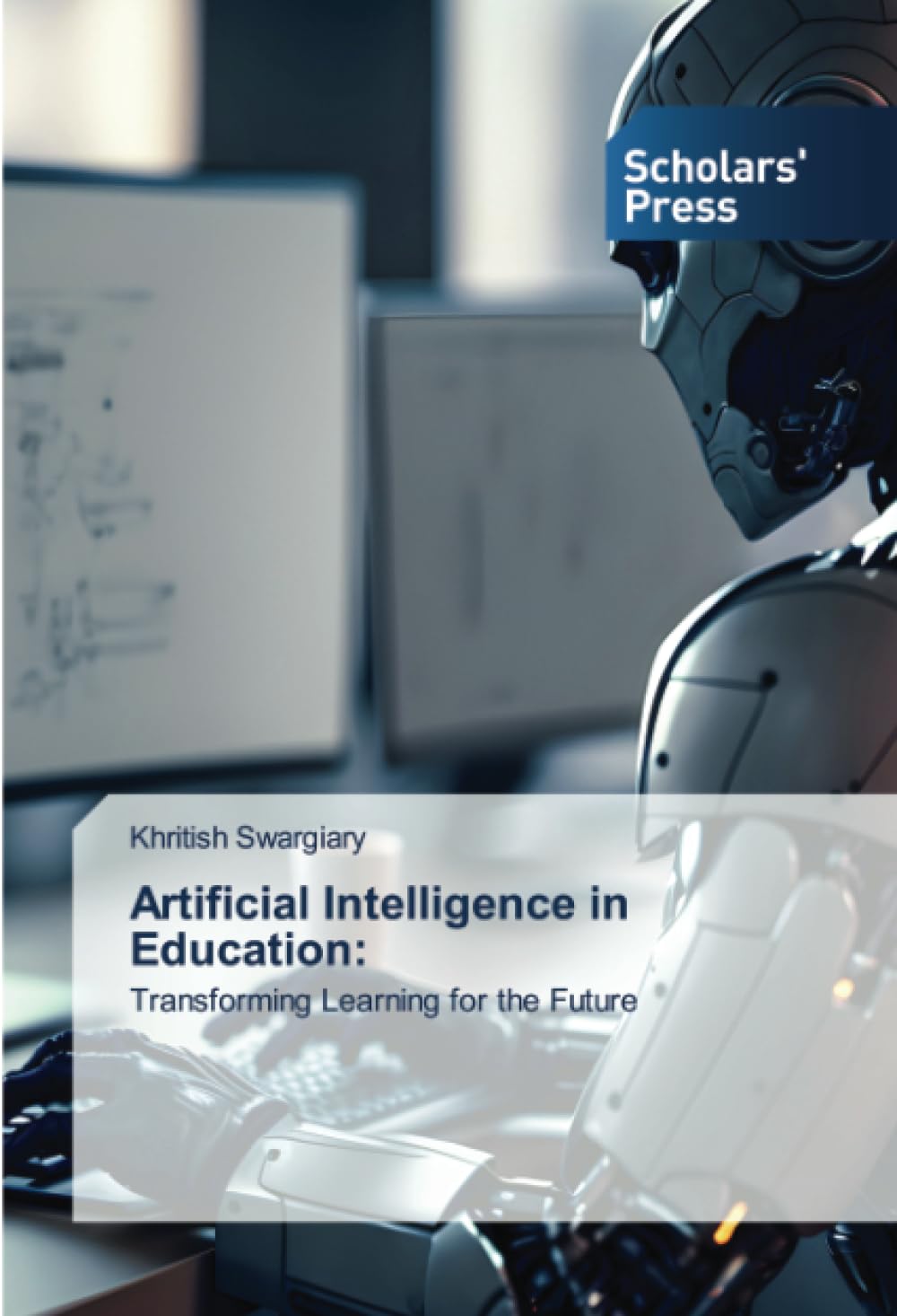 Artificial Intelligence in Education:: Transforming Learning for the Future
