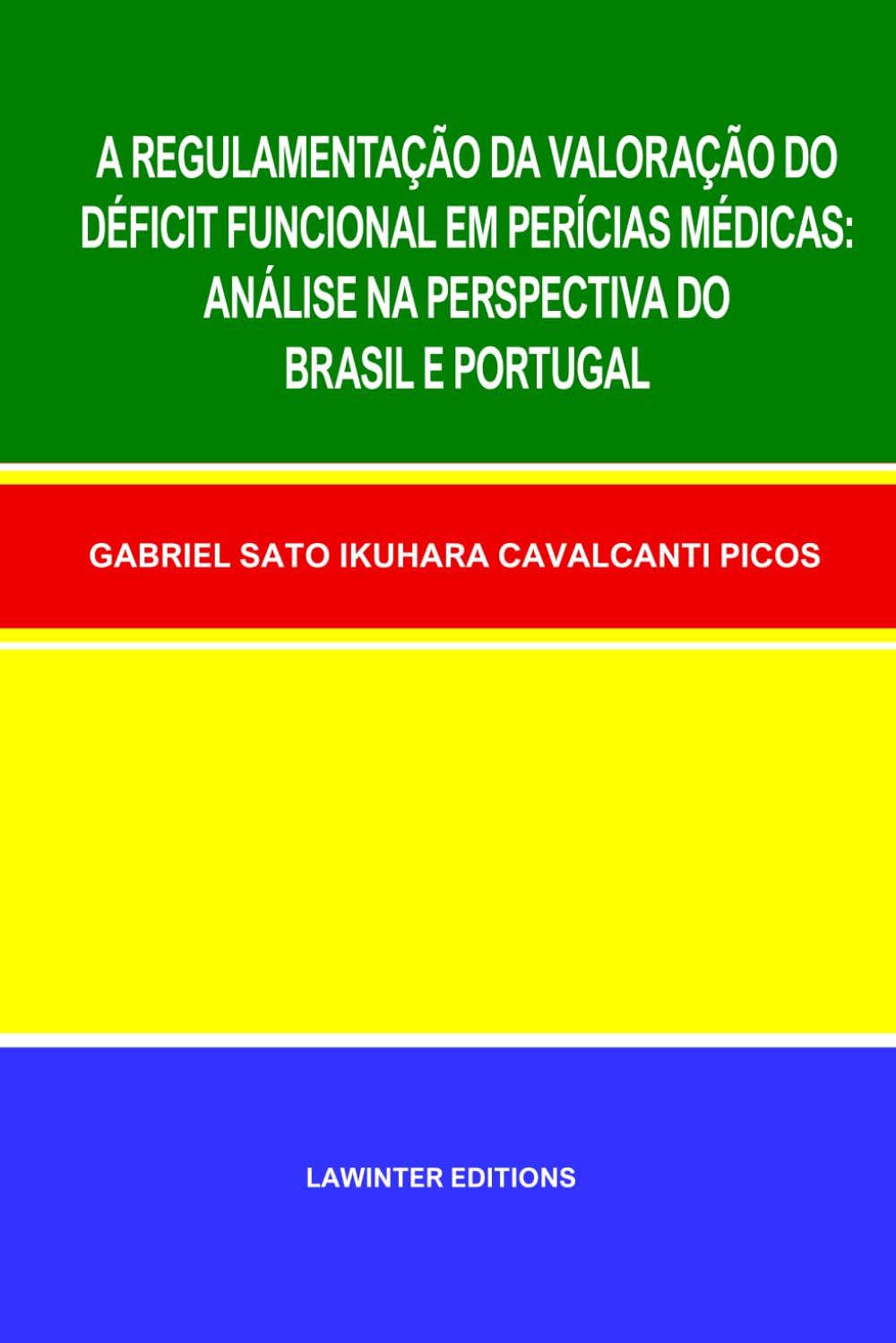 A REGULAMENTAÇÃO DA VALORAÇÃO DO DÉFICIT FUNCIONAL EM PERÍCIAS MÉDICAS: ANÁLISE NA PERSPECTIVA DO BRASIL E PORTUGAL