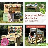  Jeux et mobiliers d\'enfants en palettes: Mur d\'escalade, bac à sable, jeu de palets, balancelle, tableau noir, ...