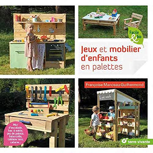Jeux et mobiliers d'enfants en palettes: Mur d'escalade, bac à sable, jeu de palets, balancelle, tableau noir, ...