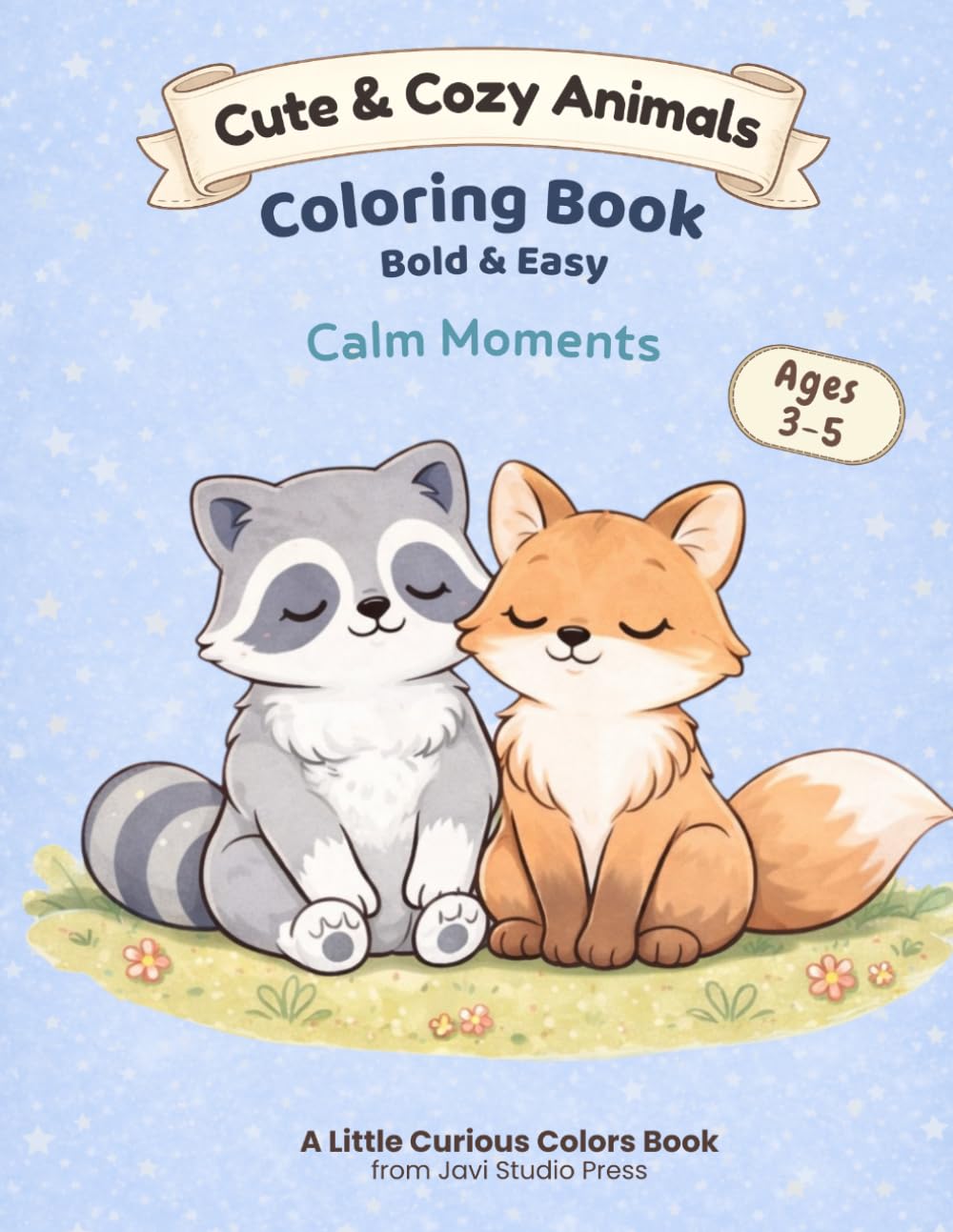 Cute & Cozy Animals: Calm Moments: Bold & Easy Coloring Book for Peaceful Moments