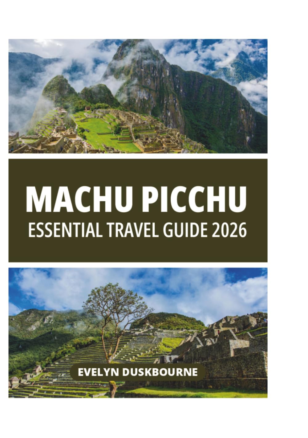 MACHU PICCHU ESSENTIAL TRAVEL GUIDE 2026