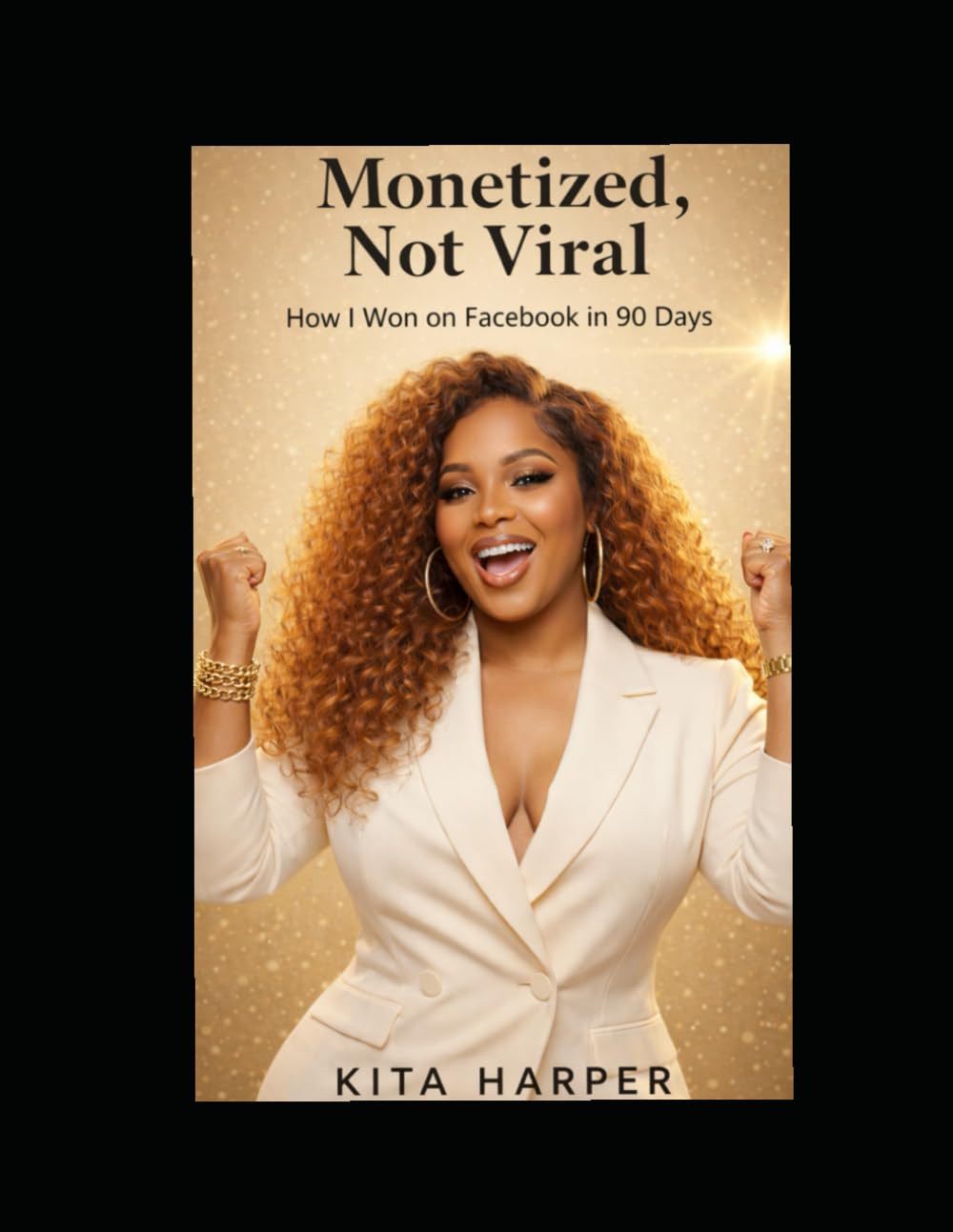 Monetized, Not Viral: How I Won on Facebook in 90 Days