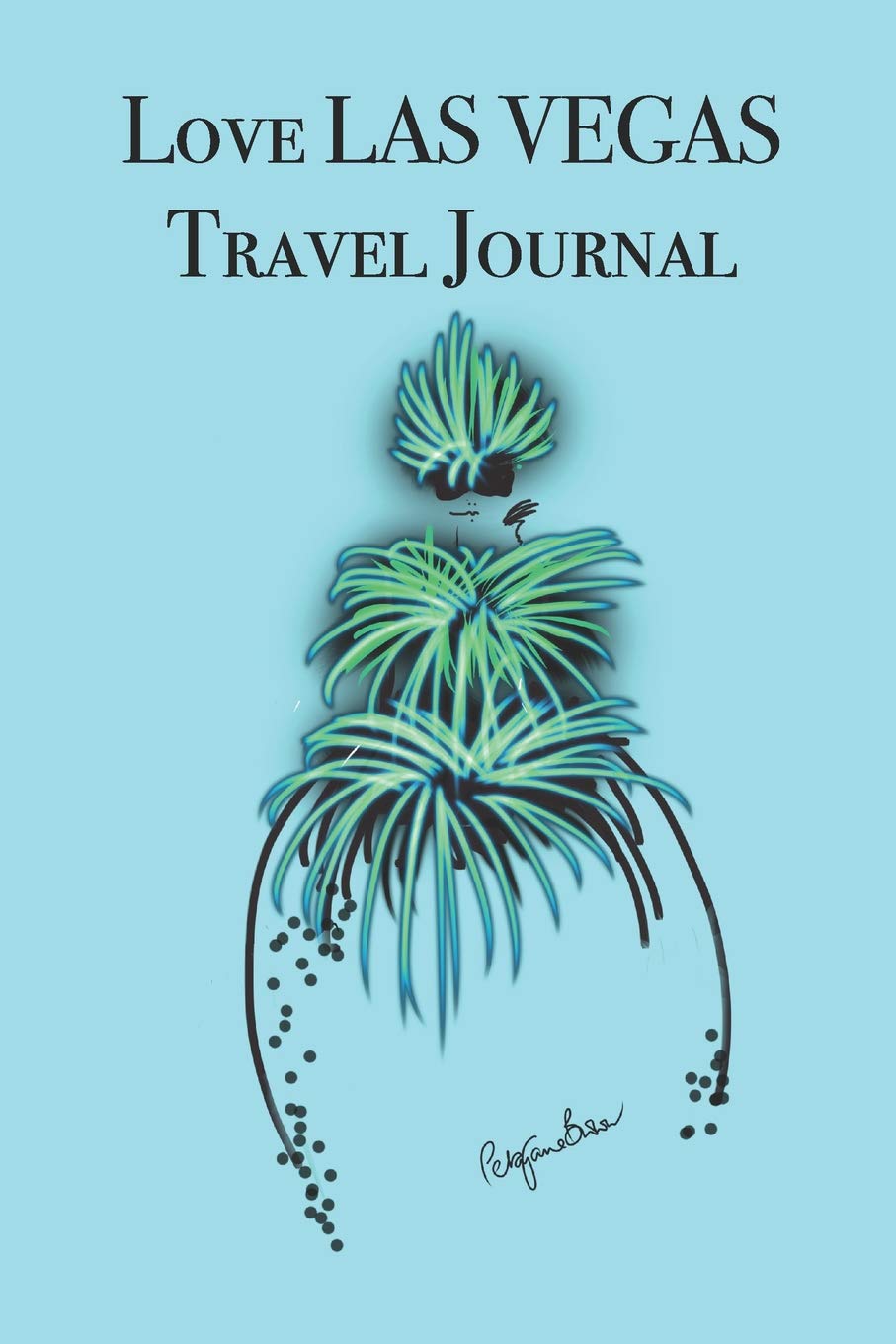 Love LAS VEGAS Travel Journal: Stylishly illustrated little notebook is the perfect accessory to accompany you on your visit to this diverse and beautiful city.