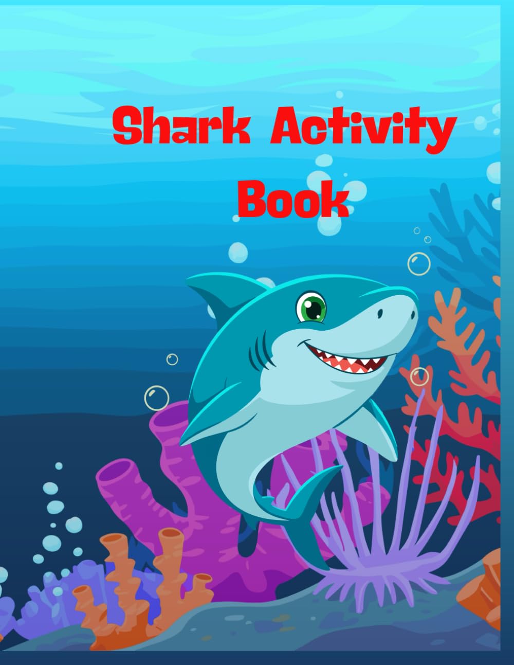 Shark Activity Book for Kids: Coloring Pages, Dot-to-Dot & Color by Number Fun ,ages 3-7