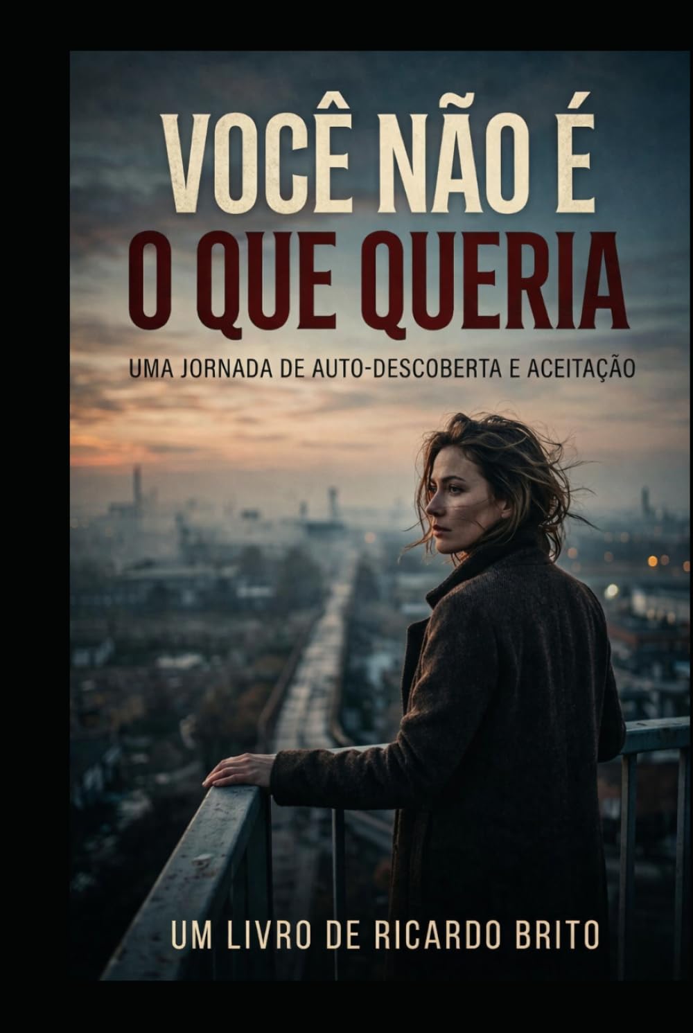 VOCÊ NÃO É O QUE QUERIA: Você é o Que Sobreviveu: como parar de se definir pelo que não conquistou e reconhecer a força que você construiu em silêncio