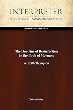 The Doctrine of Resurrection in the Book of Mormon (Interpreter: A Journal of Mormon Scripture 16)