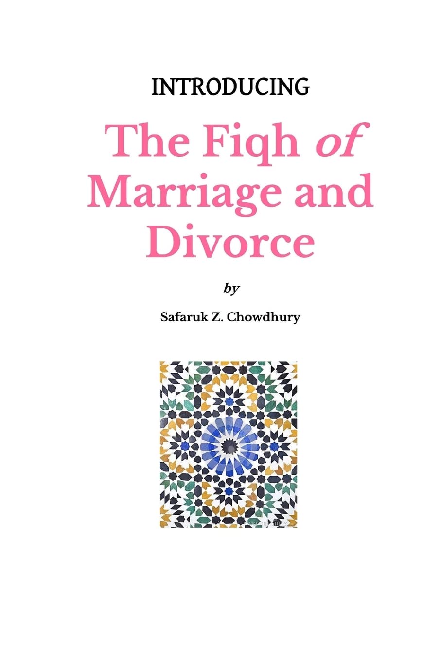 Introducing The Fiqh of Marriage and Divorce: Outlines and Basic Rulings: Volume 6 (Introducing Fiqh Series)