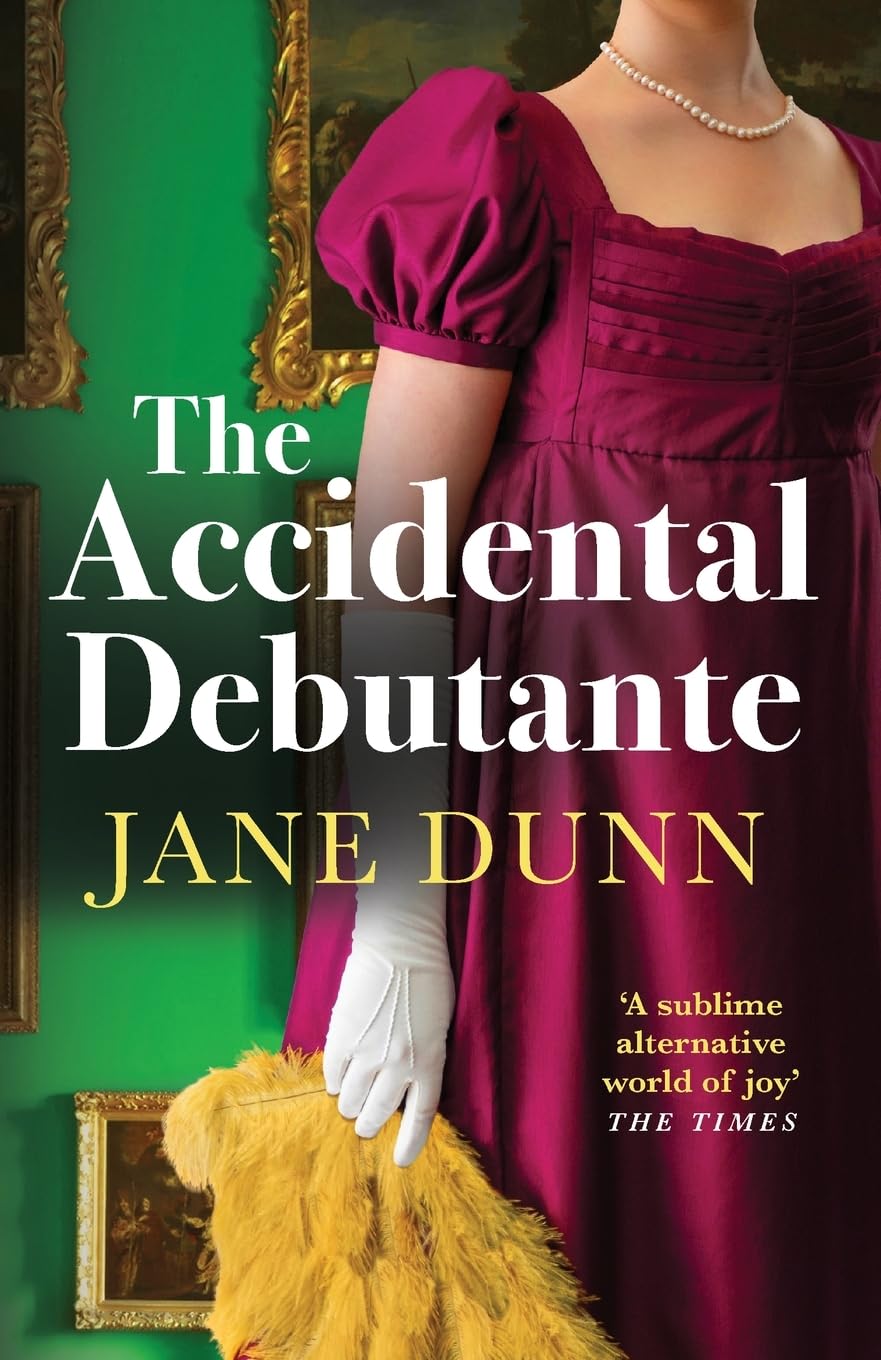 The Accidental Debutante A Regency Romance between a daring young lady and da...