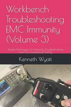 Workbench Troubleshooting EMC Immunity (Volume 3): Simple