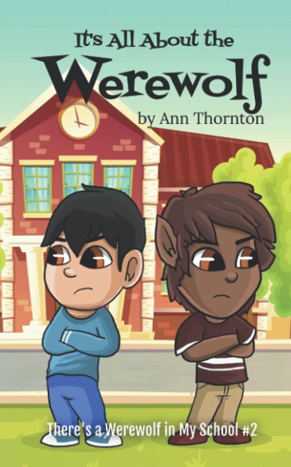 It's All About the Werewolf: a beginning chapter book: an early chapter book for young readers: 2 (There's a Werewolf in My School)