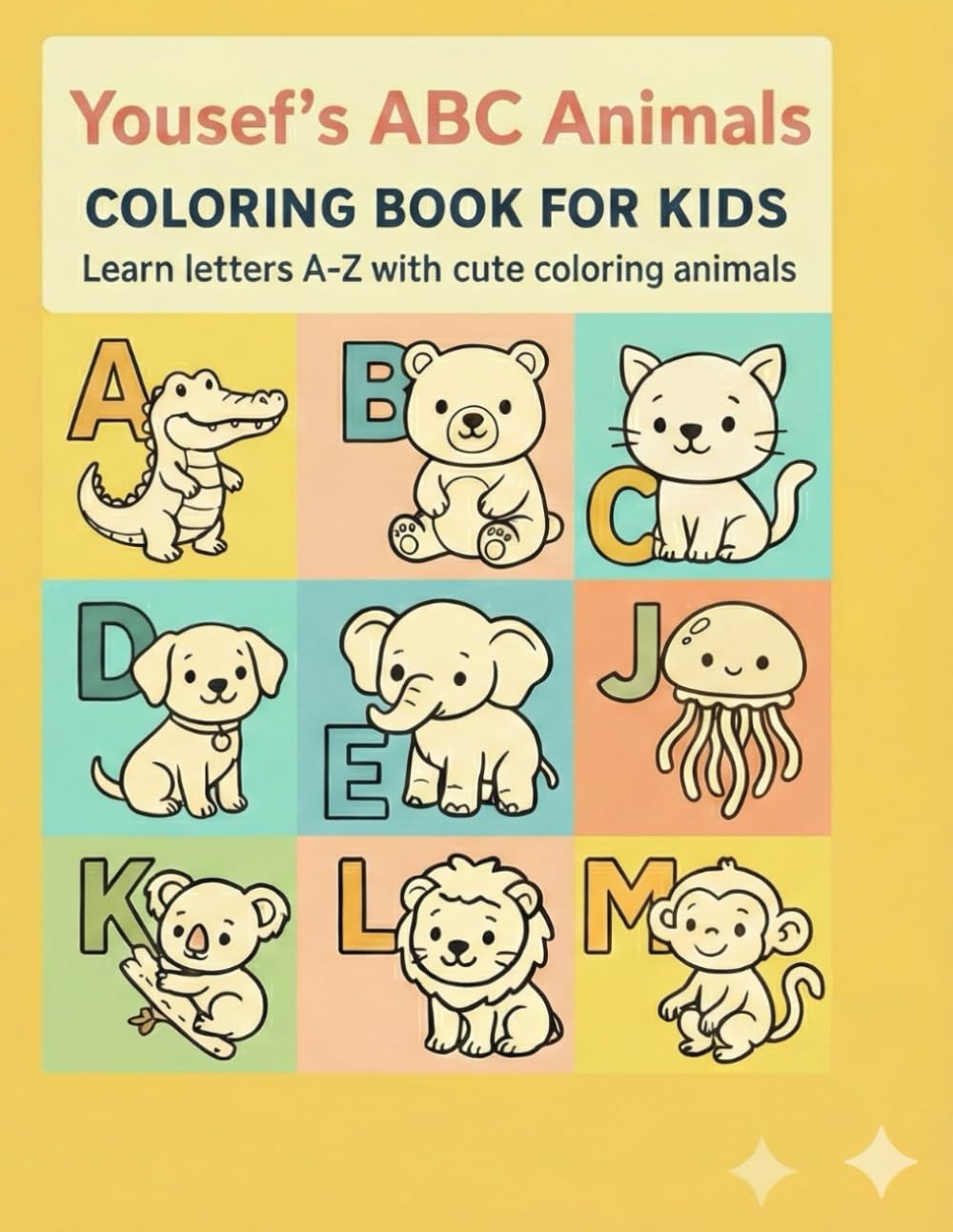 Yousef’s ABC Animals Coloring Book: Coloring Book for Kids – Learn letters A–Z with cute coloring animals (Personalized ABC Animals Coloring Books for Kids)