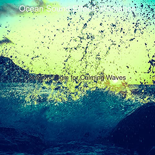 Amazon Music Ocean Sound Effects RomanceのMajestic Bgm for Calming