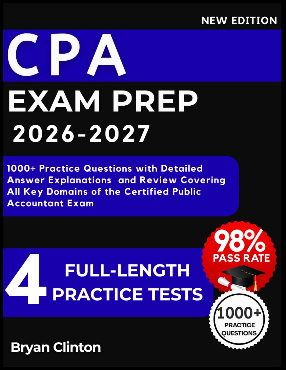 CPA Exam Prep 2026-2027: 1000+ Practice Questions with Detailed Answer Explanations and Review Covering All Key Domains of the Certified Public Accountant Exam