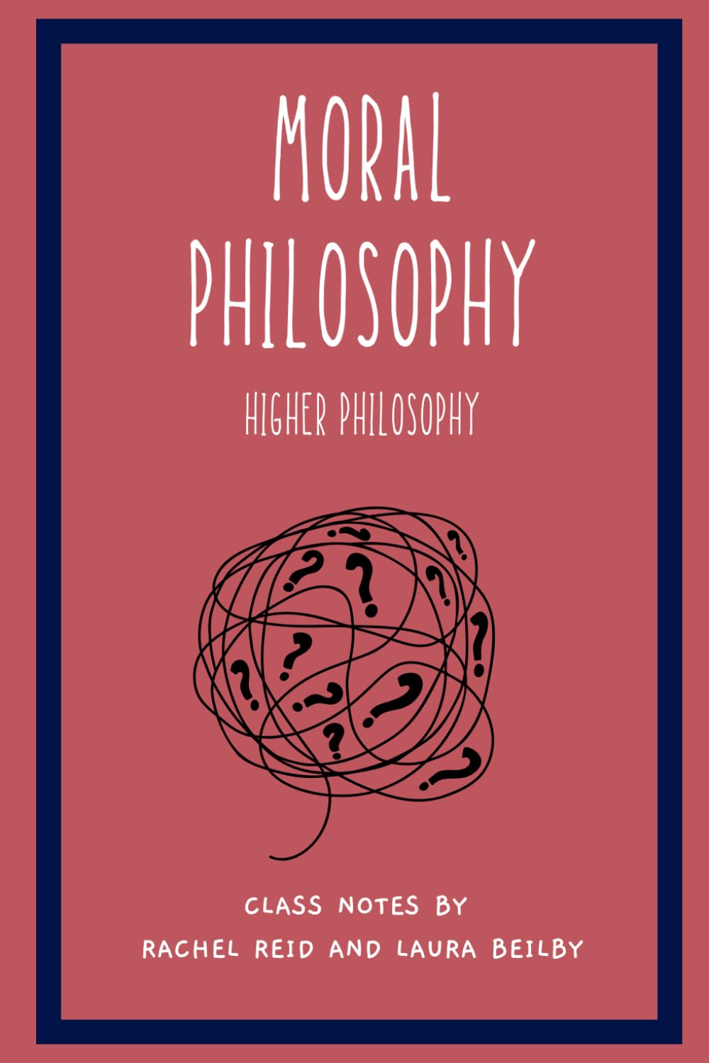 Moral Philosophy: Higher Philosophy (Enlightened Philosophy)