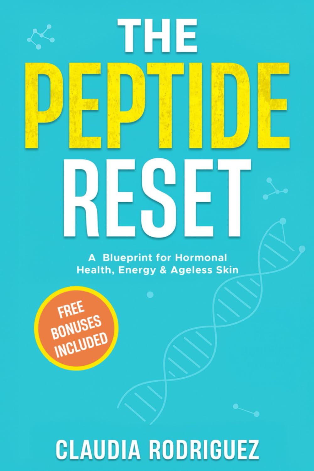 The Peptide Reset: A Blueprint for Hormonal Health, Energy & Ageless Skin
