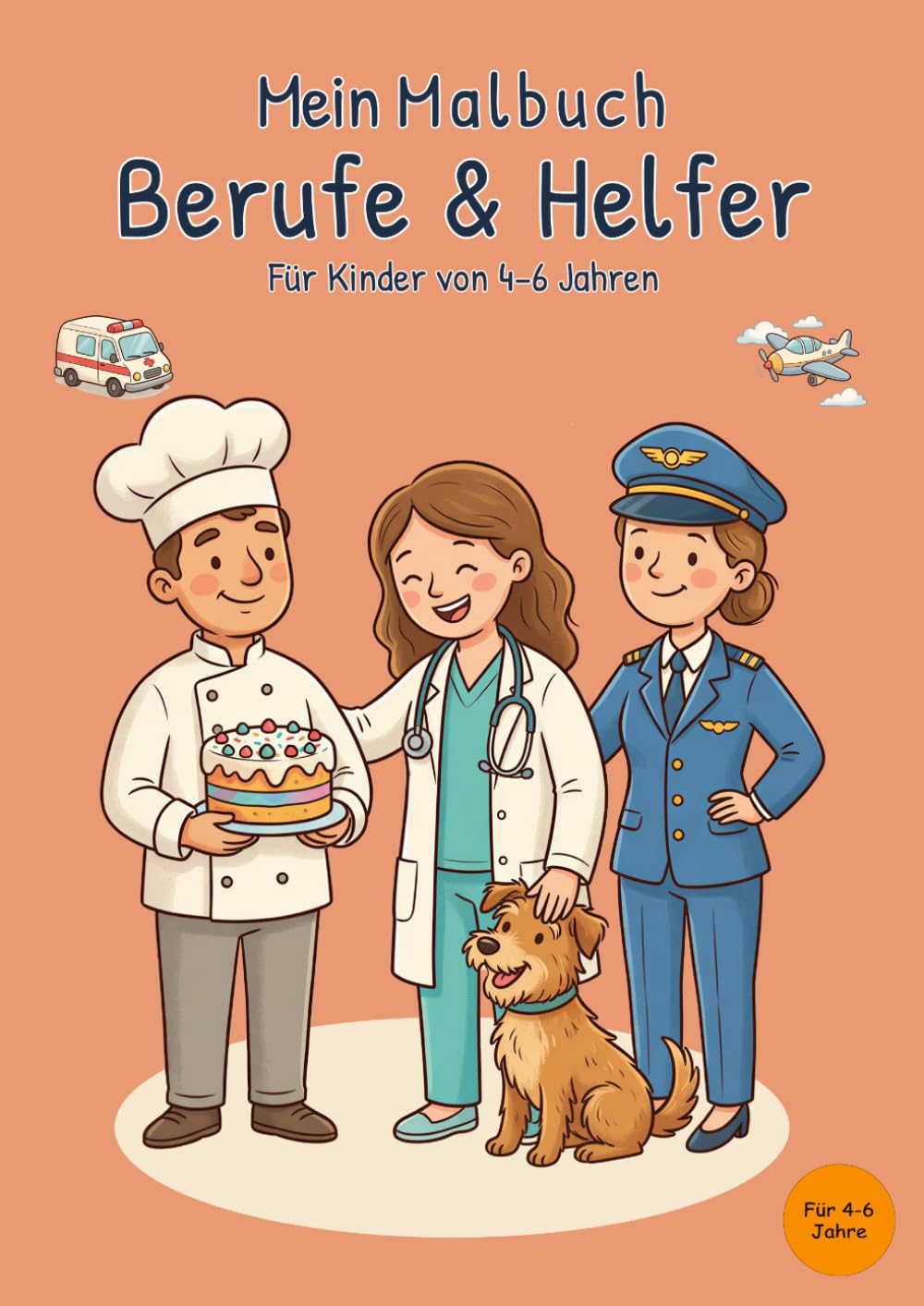 Mein Malbuch Berufe & Helfer: Für Kinder von 4-6 Jahren