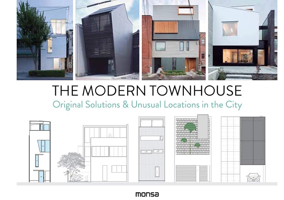 Portada de THE MODERN TOWNHOUSE. Original Solutions & Unusual Locations in the City