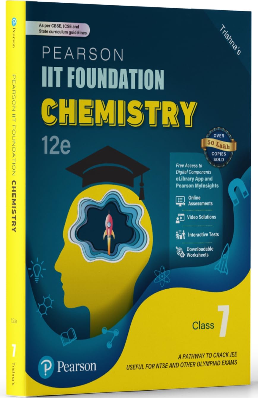 Pearson IIT Foundation'25 Chemistry Class 7 | For JEE, NTSE & Olympiad Exams | As per CBSE, ICSE & State Curriculums | Free acess to 6 Online Assessments, 30 Video Solutions & Interactive Tests via Pearson MyInsights & elibrary | 12th edition