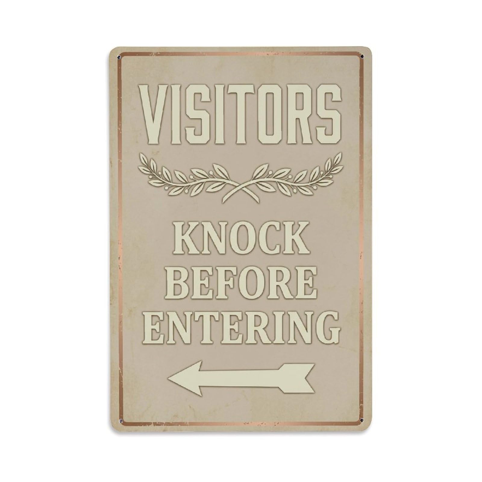 Metal Tin Sign Vintage Visitors Knock Before Entering Arrow Laurel