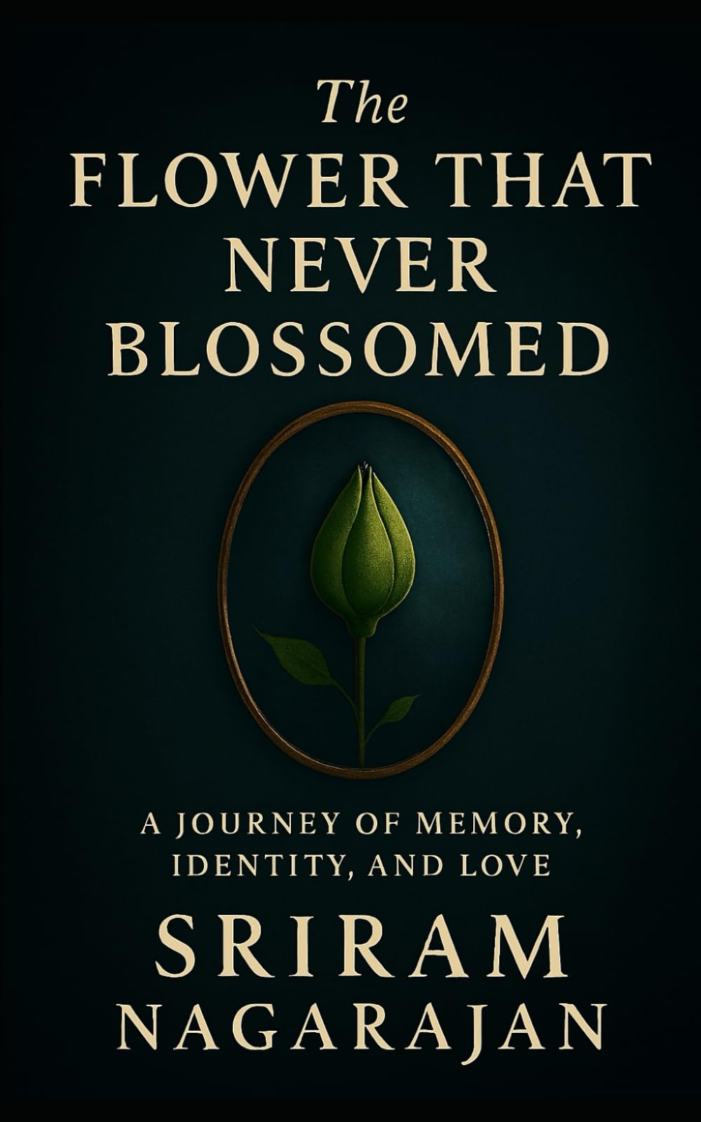 The Flower That Never Blossomed: A Journey of Memory, Identity and Love