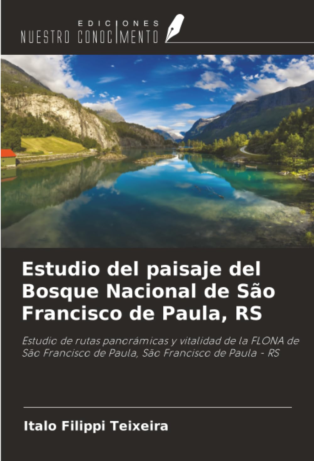 Estudio del paisaje del Bosque Nacional de São Francisco de Paula, RS: Estudio de rutas panorámicas y vitalidad de la FLONA de São Francisco de Paula, São Francisco de Paula - RS