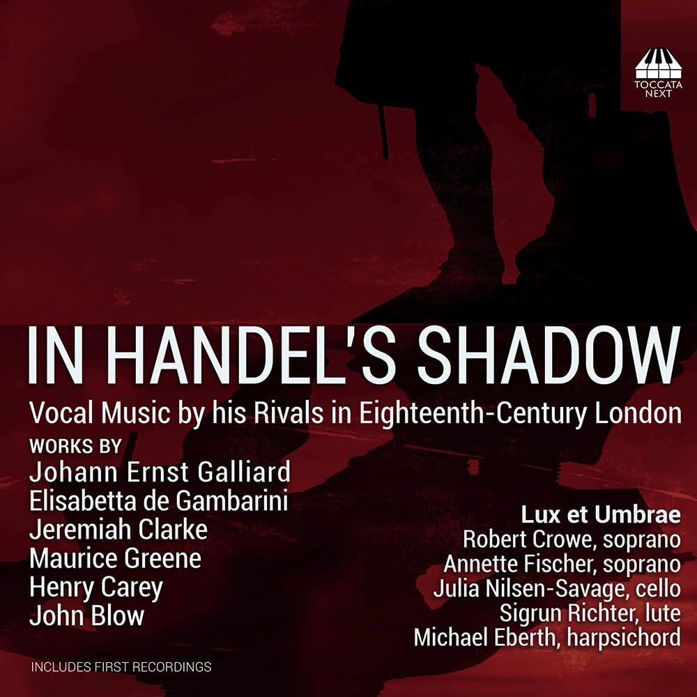 In Handel's Shadow - Vocal Music by his Rivals in Eighteenth-Century London