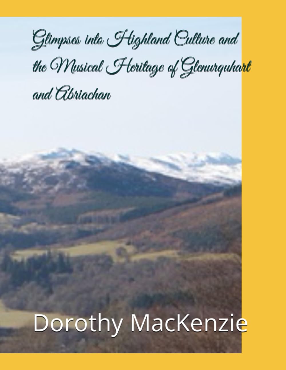 Glimpses into Highland Culture and the Musical Heritage of Glenurquhart and Abriachan