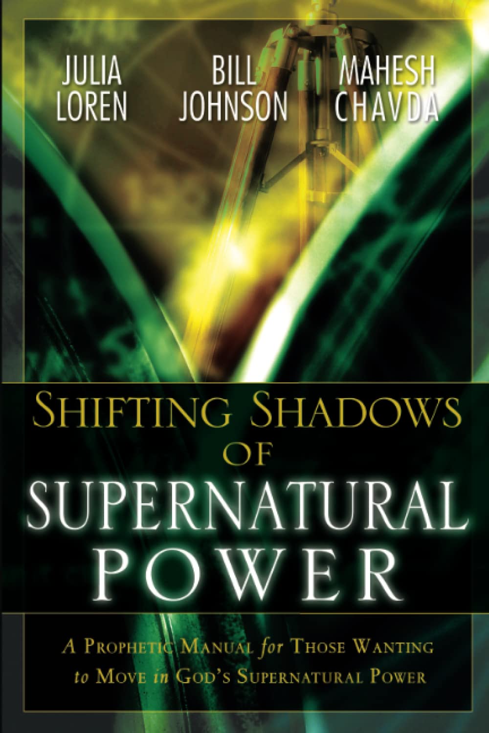 Buy Shifting Shadows of Supernatural Power: A Prophetic Manual for Those Wanting to Move in God's Supernatural Power — BookShops.in
