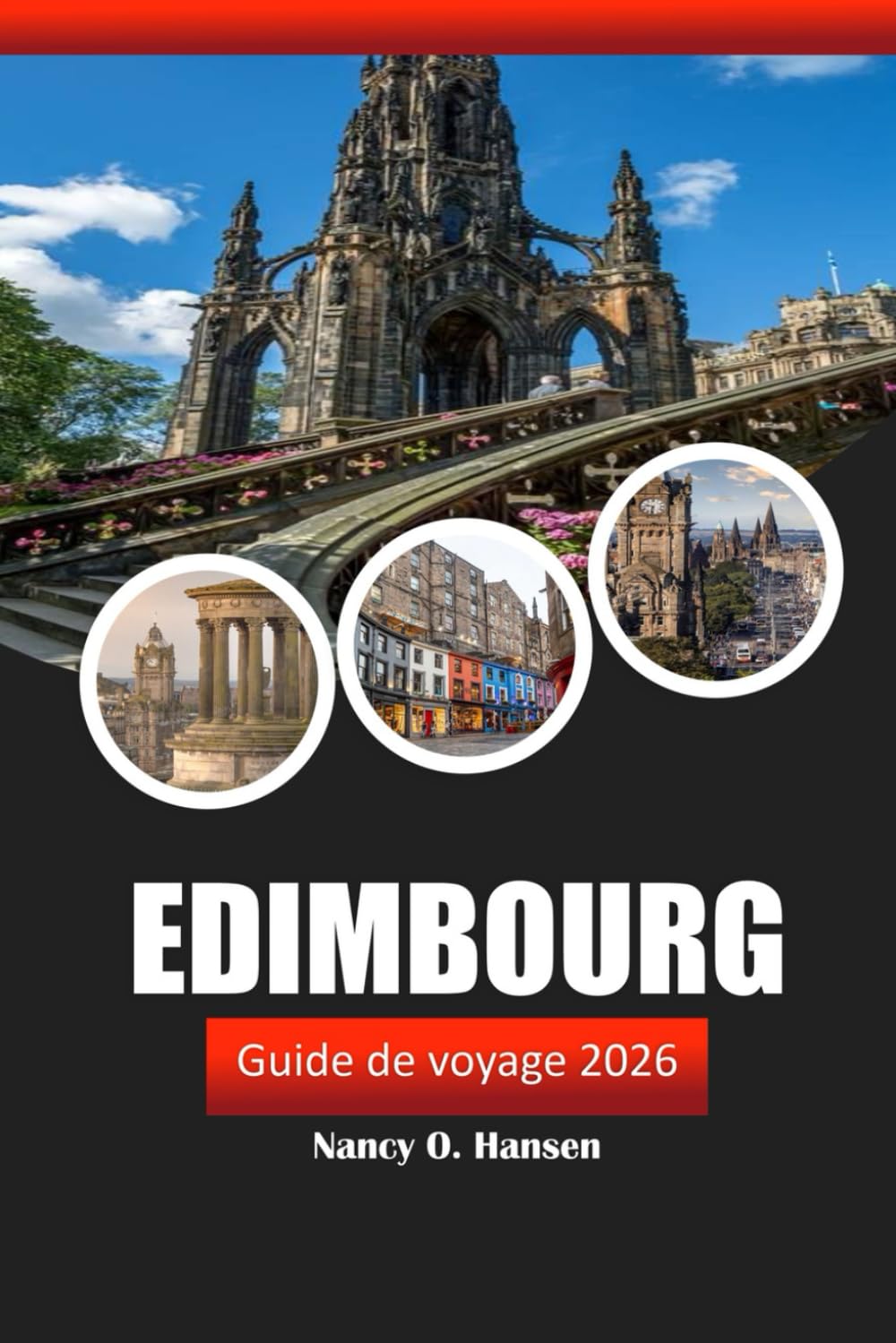 Edimbourg Guide de voyage 2026: Explorez les sites historiques, la culture locale, la cuisine et les attractions incontournables de la capitale écossaise