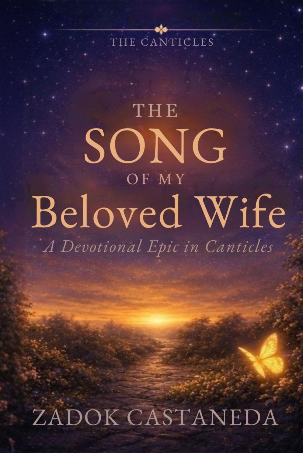 The Song of My Beloved Wife: A Devotional Epic in Canticles