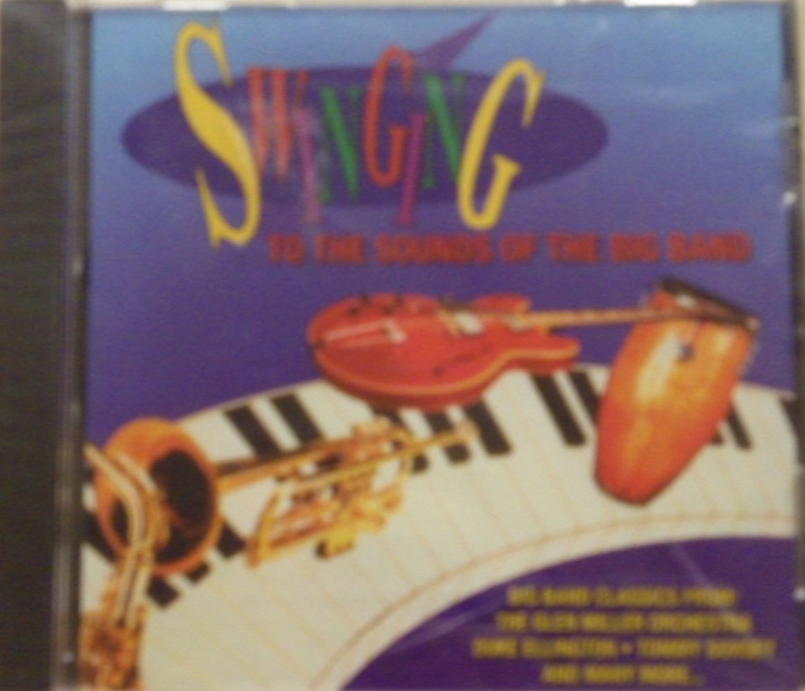 Swinging to the Sounds of the Big Band [Audio CD] Various Artists