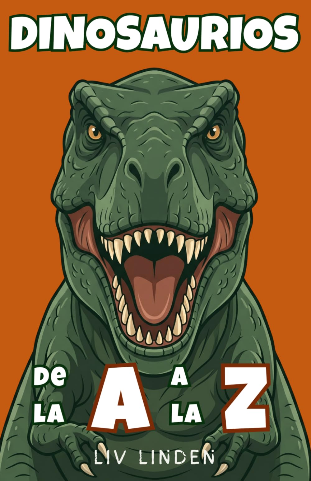 Dinosaurios de la A a la Z: Datos de dinosaurios, ciencia y vida prehistórica explicados para niños de 8 a 12 años (Animals A-Z)