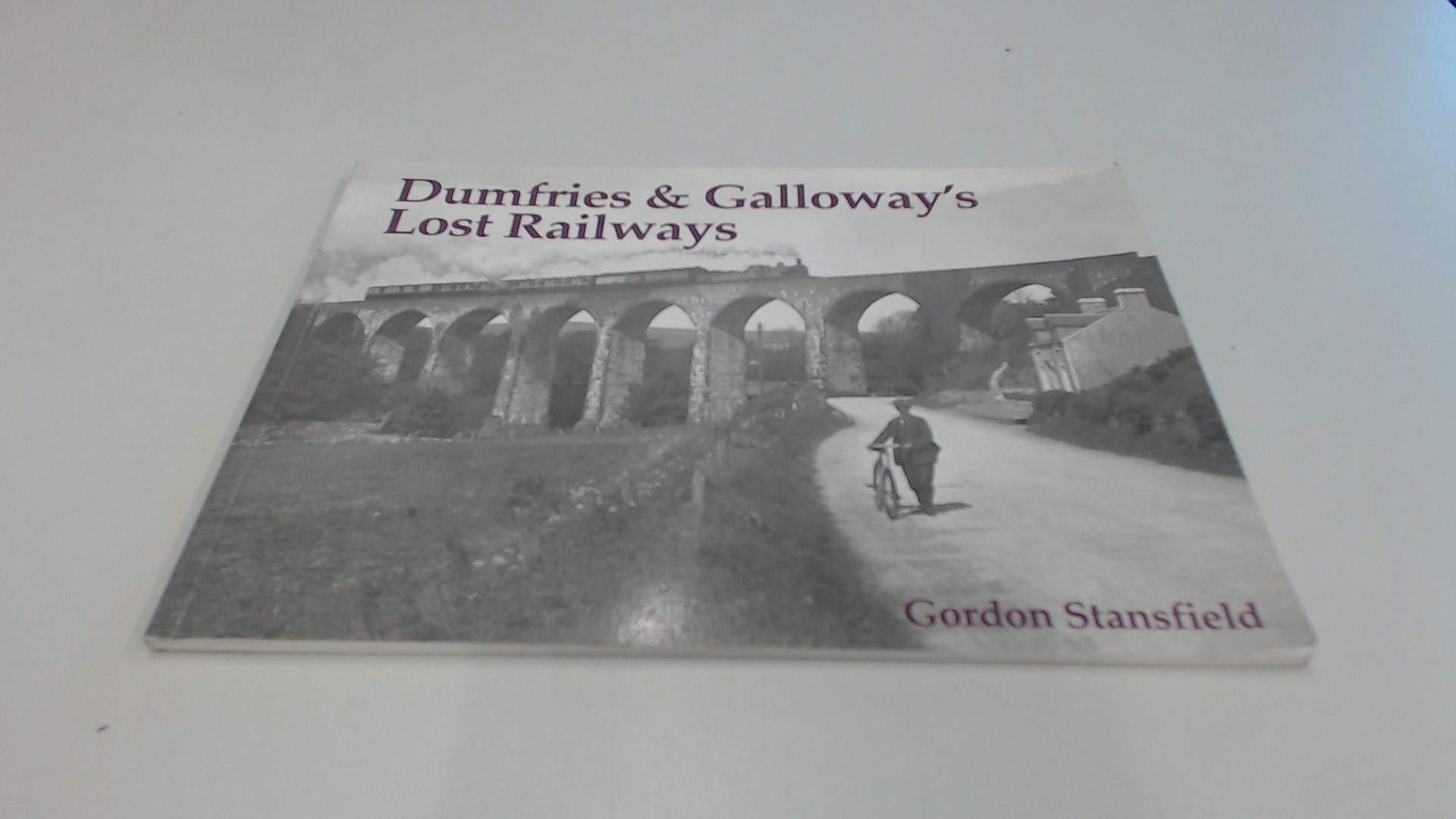 Dumfries and Galloway's Lost Railways