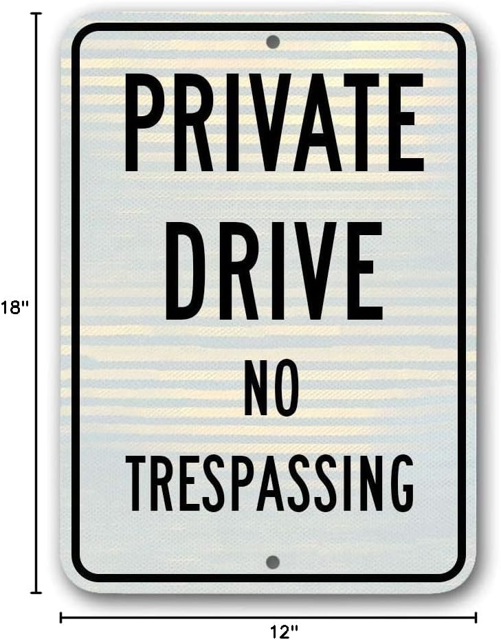 Private Drive - No Trespassing Sign 12"x18"