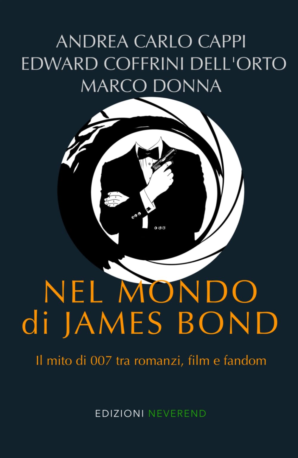 Nel mondo di James Bond: Il mito di 007 tra romanzi, film e fandom