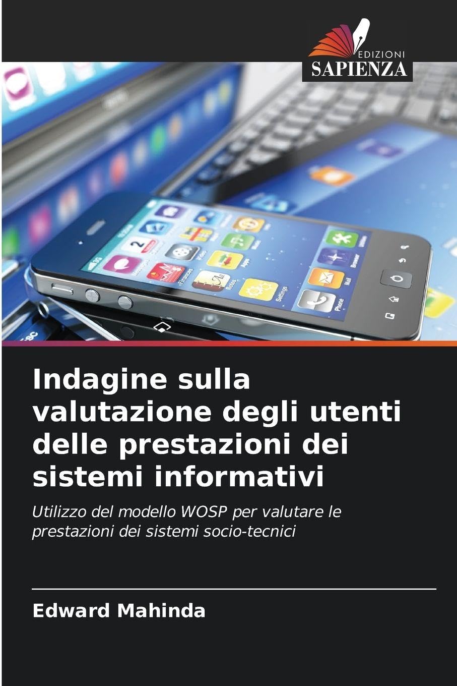 Indagine sulla valutazione degli utenti delle prestazioni dei sistemi informativi: Utilizzo del modello WOSP per valutare le prestazioni dei sistemi socio-tecnici