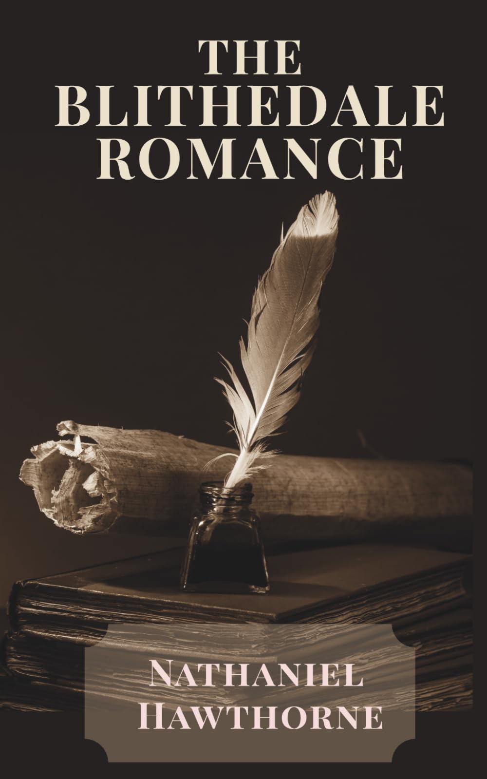 The Blithedale Romance: A Psychological and Romantic Classic of 19th Century