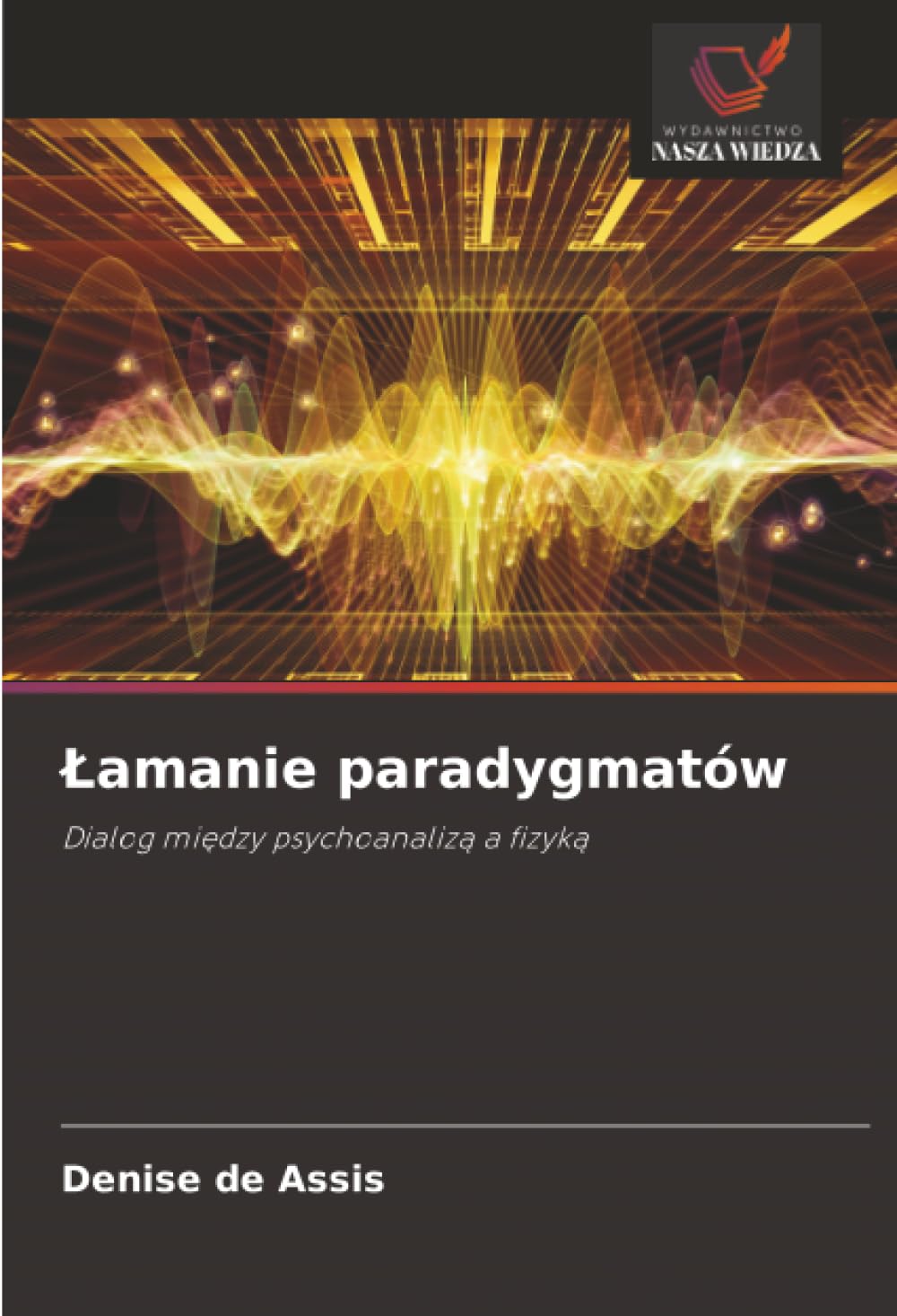 Łamanie paradygmatów: Dialog między psychoanalizą a fizyką