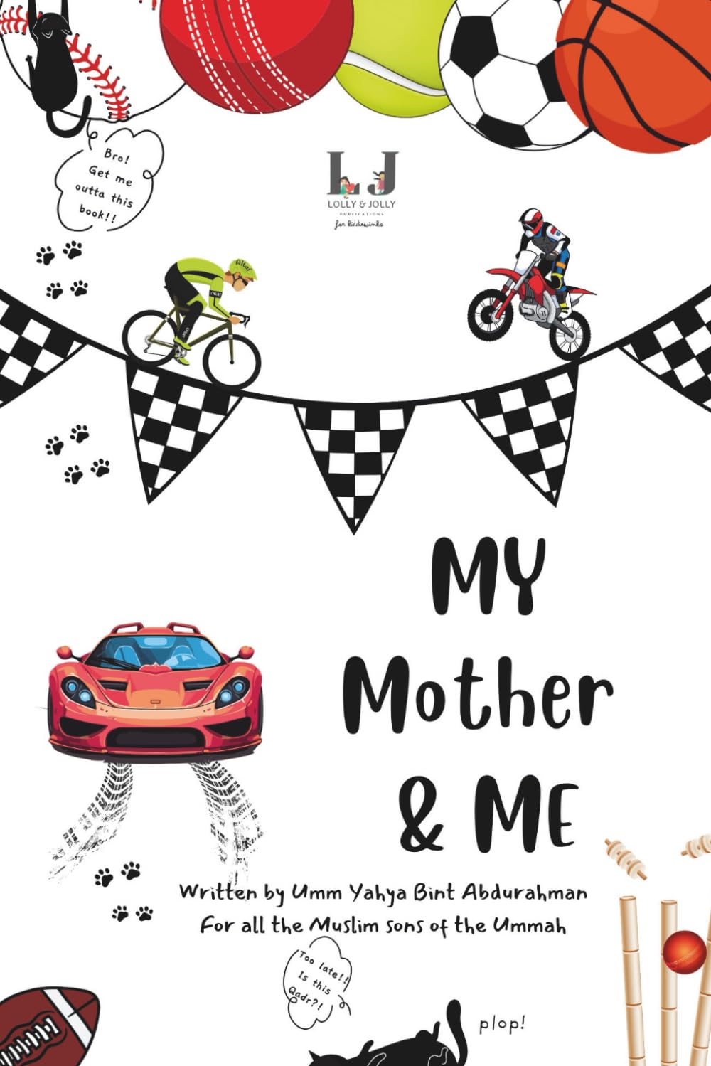 My Mother & Me: A Heartfelt Muslim Story for Boys: A heartwarming story for boys about gratitude, good manners, and caring for the body, mind, and ... sake of Allah. (With Love, From Mummy Series)