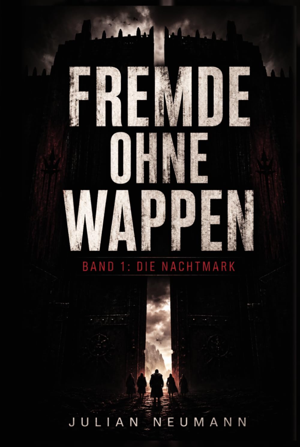 Fremde ohne Wappen: Band 1: Die Nachtmark