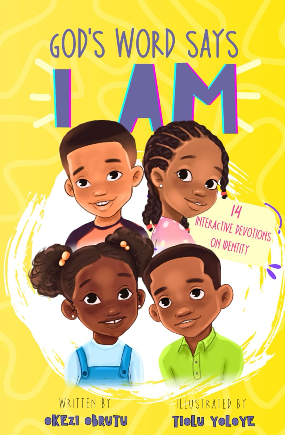 God's Word Says I AM: 14 Interactive Devotions on Identity