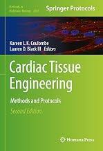 Cardiac Tissue Engineering: Methods and Protocols (Methods in Molecular Biology Book 2485)