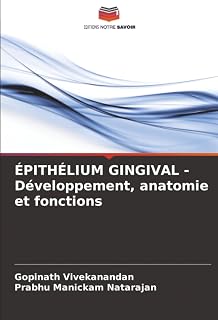 ÉPITHÉLIUM GINGIVAL - Développement, anatomie et fonctions