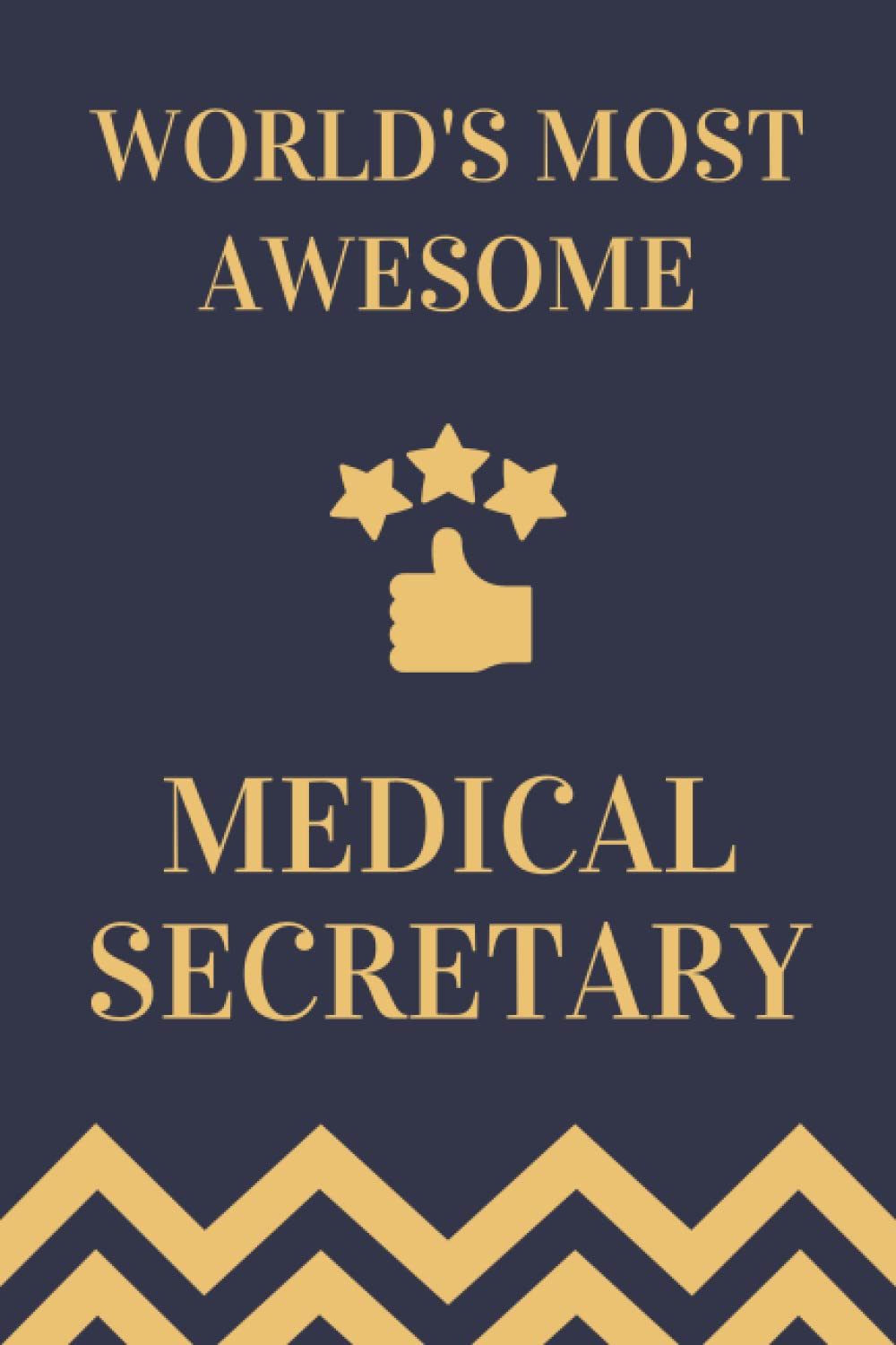 Medical Secretary Gifts: Lined Blank Notebook Journal, a Funny and Appreciation Thank You Gift for Medical Secretarys to Write in