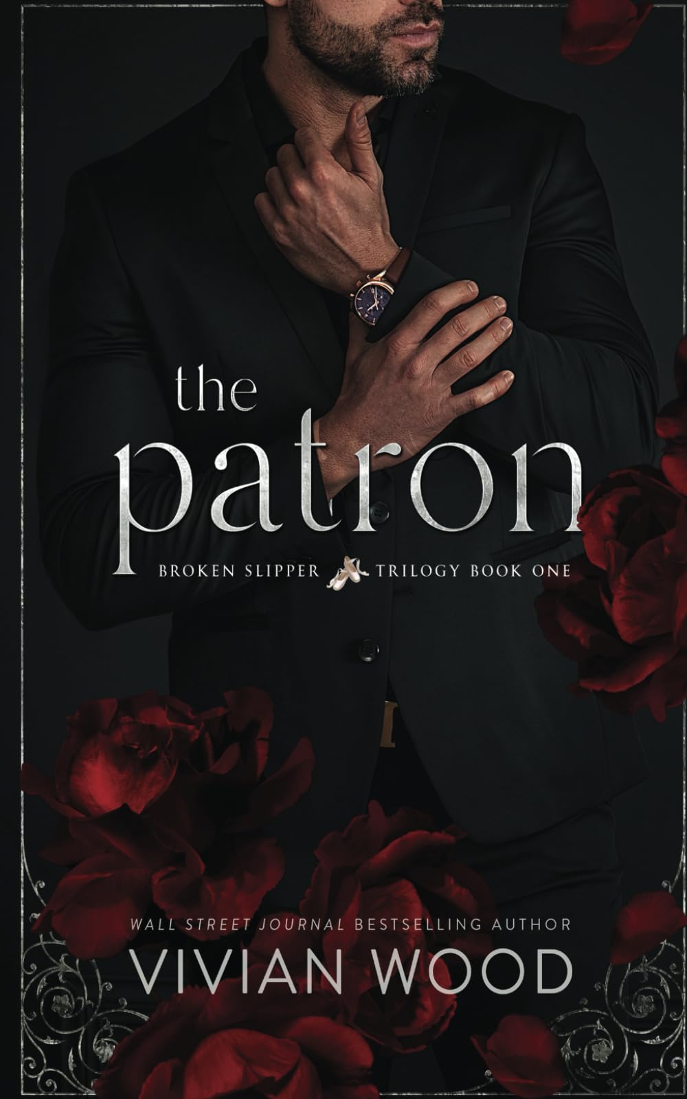 The Patron: A Forbidden Billionaire Romance (Broken Slipper Series)